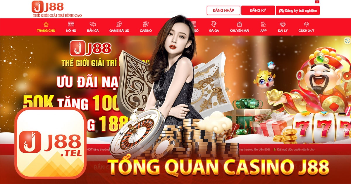 Tổng quan casino J88